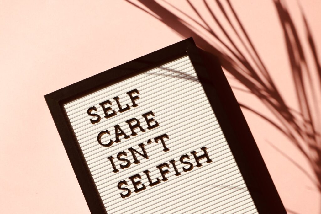 Self Care is Important, self care isn't selfish